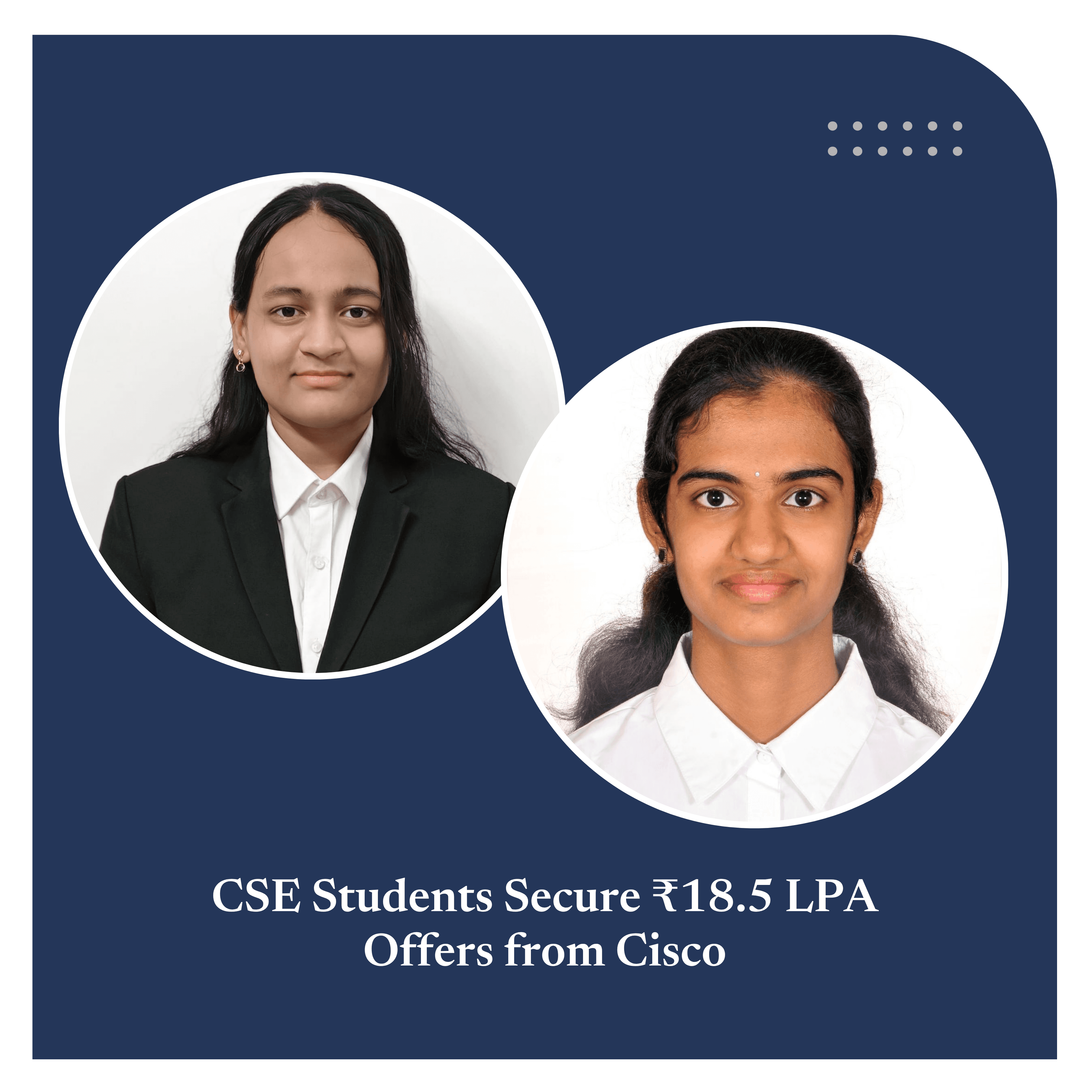 Two CSE Students Secure ₹18.5 LPA Offers from Cisco