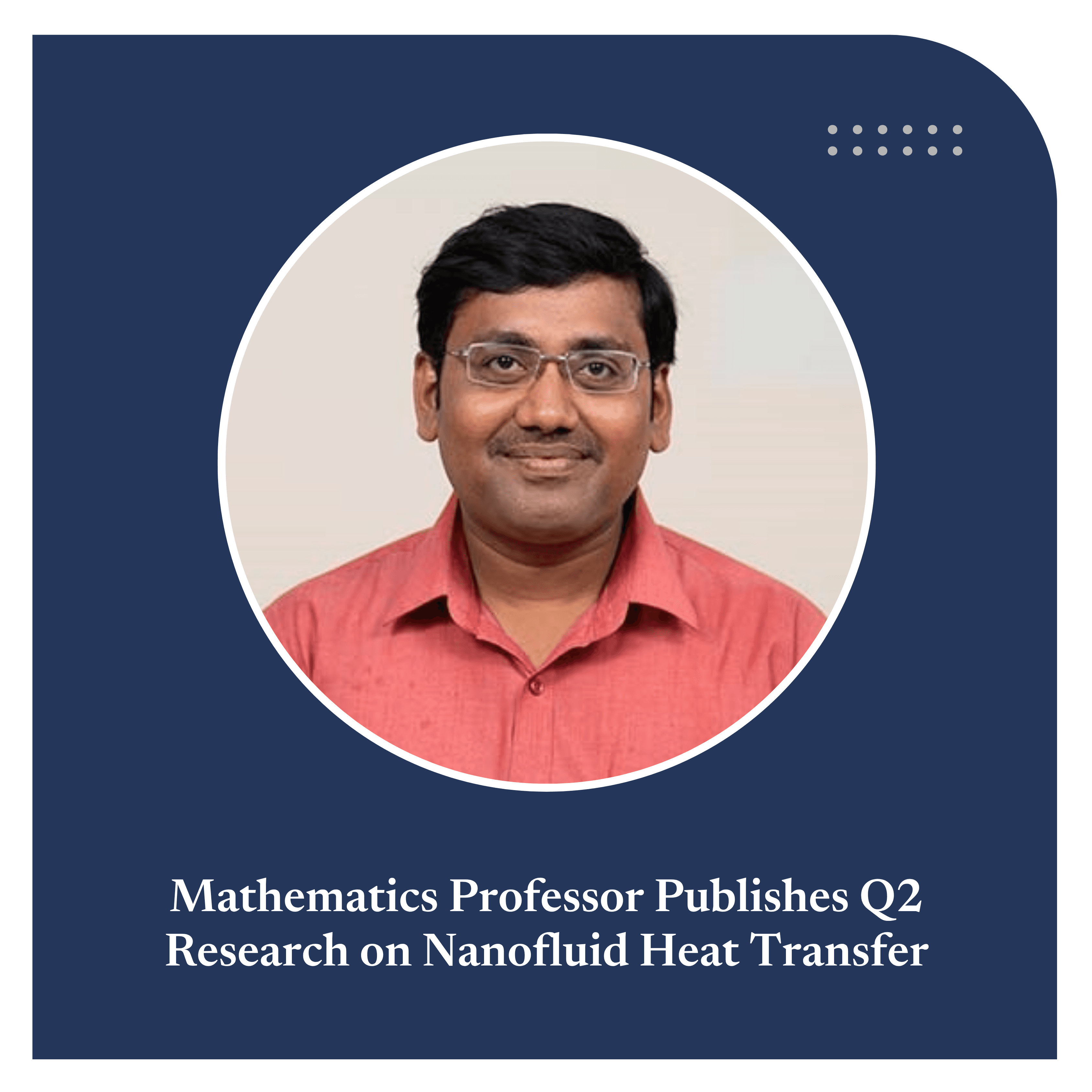 Mathematics Professor Publishes Q2 Research on Nanofluid Heat Transfer