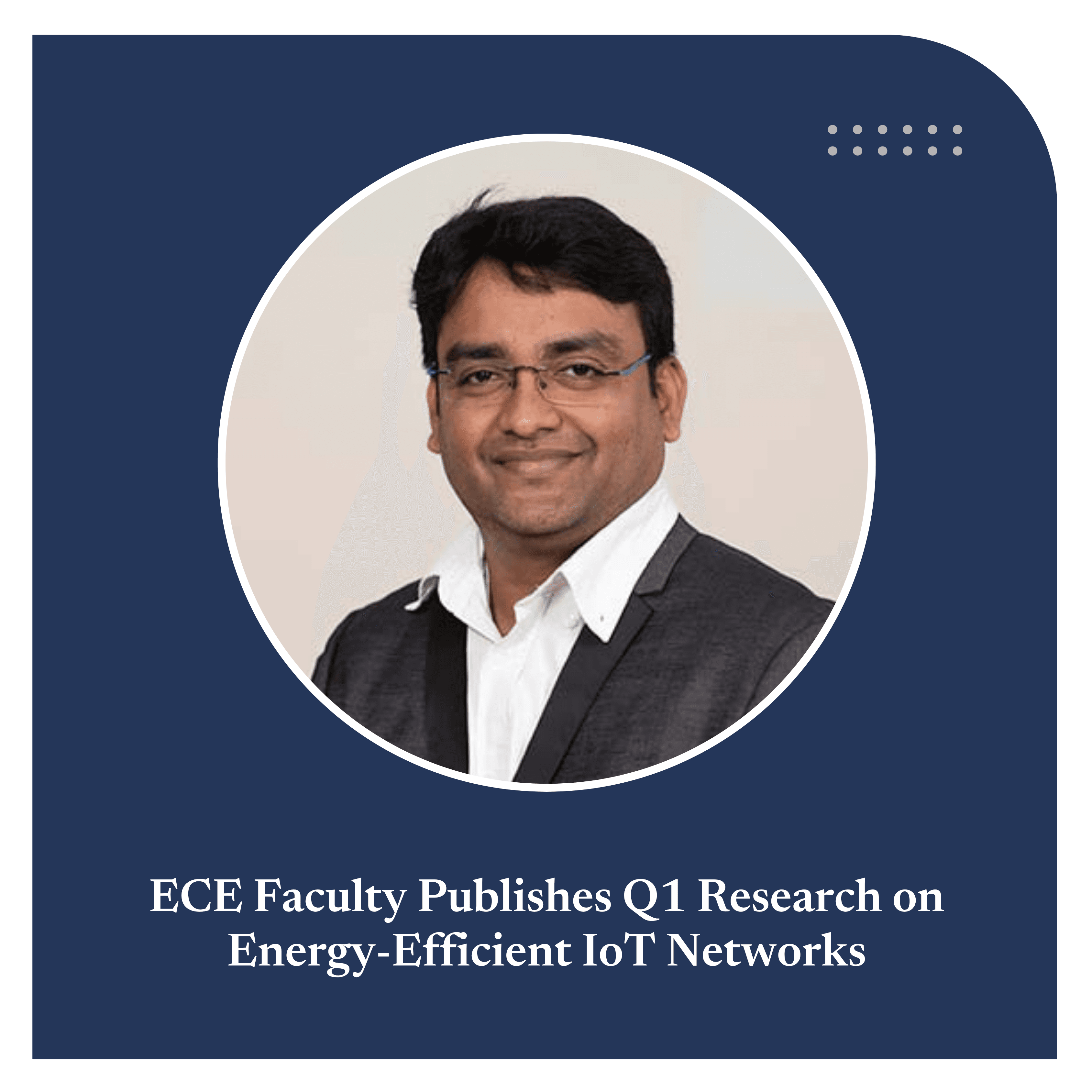 ECE Faculty Publishes Q1 Research on Energy-Efficient IoT Networks