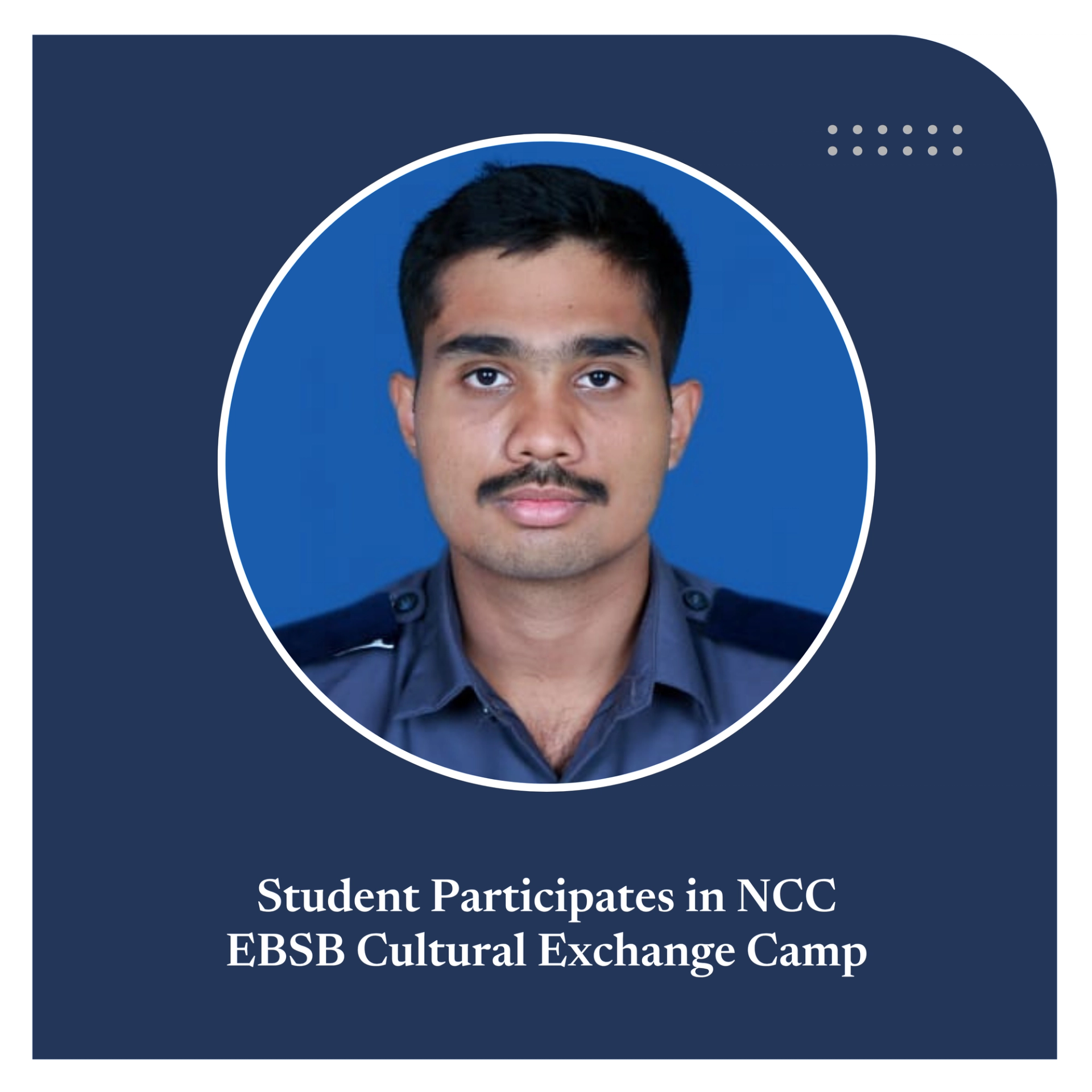 Student Participates in NCC EBSB Cultural Exchange Camp